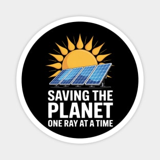 Saving the Planet One Ray at a Time Solar Energy Enthusiast Magnet